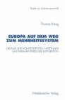 Image for Europa auf dem Weg zum Mehrheitssystem : Grunde und Konsequenzen nationaler und parlamentarischer Integration
