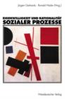 Image for Eigenwilligkeit und Rationalitat sozialer Prozesse : Festschrift zum 65. Geburtstag von Friedhelm Neidhardt