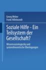 Image for Soziale Hilfe — Ein Teilsystem der Gesellschaft? : Wissenssoziologische und systemtheoretische Uberlegungen