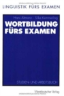 Image for Wortbildung furs Examen : Studien- und Arbeitsbuch