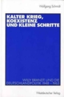 Image for Kalter Krieg, Koexistenz und kleine Schritte : Willy Brandt und die Deutschlandpolitik 1948 - 1963