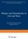 Image for Burger und Demokratie in Ost und West : Studien zur politischen Kultur und zum politischen Prozess. Festschrift fur Hans-Dieter Klingemann