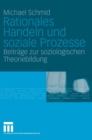 Image for Rationales Handeln und soziale Prozesse : Beitrage zur soziologischen Theoriebildung