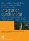 Image for Integration durch Moral : Moralische Motivation und Ziviltugenden Jugendlicher