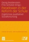 Image for Paradoxien in der Reform der Schule : Ergebnisse qualitativer Sozialforschung