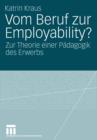 Image for Vom Beruf zur Employability? : Zur Theorie einer Padagogik des Erwerbs