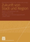 Image for Zukunft von Stadt und Region : Band II: Perspektiven der Regionalisierung Beitrage zum Forschungsverbund „Stadt 2030“