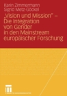 Image for „Vision und Mission“ - Die Integration von Gender in den Mainstream europaischer Forschung