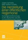 Image for Die Herstellung einer offentlichen Hegemonie : Humangenomforschung in der deutschen und der US-amerikanischen Presse