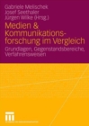 Image for Medien &amp; Kommunikationsforschung im Vergleich : Grundlagen, Gegenstandsbereiche, Verfahrensweisen