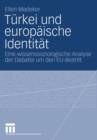Image for Turkei und europaische Identitat : Eine wissenssoziologische Analyse der Debatte um den EU-Beitritt