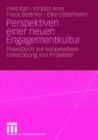 Image for Perspektiven einer neuen Engagementkultur : Praxisbuch zur kooperativen Entwicklung von Projekten