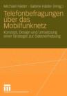 Image for Telefonbefragungen uber das Mobilfunknetz : Konzept, Design und Umsetzung einer Strategie zur Datenerhebung