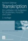 Image for Transkription : Ein Leitfaden mit Aufgaben fur Studenten, Forscher und Laien
