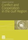 Image for Conflict and Cooperation in the Gulf Region