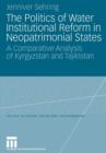 Image for The Politics of Water Institutional Reform in Neo-Patrimonial States