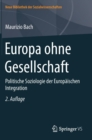 Image for Europa ohne Gesellschaft : Politische Soziologie der Europaischen Integration