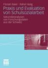 Image for Praxis und Evaluation von Schulsozialarbeit : Sekundaranalysen von Forschungsdaten aus der Schweiz