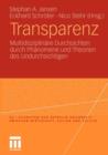Image for Transparenz : Multidisziplinare Durchsichten durch Phanomene und Theorien des Undurchsichtigen