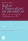 Image for Qualitat in Organisationen der Weiterbildung : Eine Studie zur Akzeptanz und Wirkung von LQW