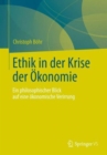 Image for Ethik in der Krise der Okonomie : Ein philosophischer Blick auf eine okonomische Verirrung