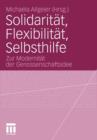 Image for Solidaritat, Flexibilitat, Selbsthilfe : Zur Modernitat der Genossenschaftsidee
