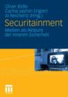 Image for Securitainment : Medien als Akteure der Inneren Sicherheit
