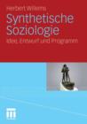 Image for Synthetische Soziologie : Idee, Entwurf und Programm