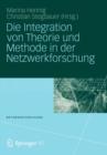 Image for Die Integration von Theorie und Methode in der Netzwerkforschung