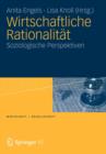 Image for Wirtschaftliche Rationalitat : Soziologische Perspektiven