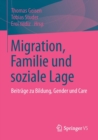 Image for Migration, Familie und soziale Lage : Beitrage zu Bildung, Gender und Care