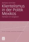 Image for Klientelismus in der Politik Mexikos : Parteien im Vergleich