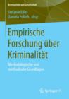 Image for Empirische Forschung uber Kriminalitat : Methodologische und methodische Grundlagen