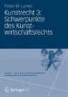 Image for Kunstrecht 3: Schwerpunkte des Kunstwirtschaftsrechts