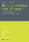 Image for Bildung in Zeiten von Bologna? : Hochschulbildung aus der Sicht Studierender