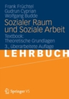Image for Sozialer Raum und Soziale Arbeit : Textbook: Theoretische Grundlagen