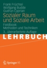 Image for Sozialer Raum und Soziale Arbeit : Fieldbook: Methoden und Techniken