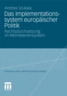 Image for Das Implementationssystem europaischer Politik: Rechtsdurchsetzung im Mehrebenensystem