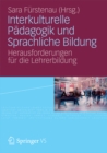 Image for Interkulturelle Padagogik und Sprachliche Bildung: Herausforderungen fur die Lehrerbildung