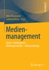 Image for Medienmanagement: Band 2: Medienpraxis - Mediengeschichte - Medienordnung