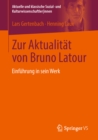 Image for Zur Aktualitat Von Bruno Latour: Einfuhrung in Sein Werk