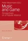 Image for Music and game: perspectives on a popular alliance