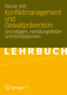 Image for Konfliktmanagement und Gewaltpravention: Grundlagen, Handlungsfelder und Konzeptionen