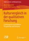Image for Kulturvergleich in der qualitativen Forschung: Erziehungswissenschaftliche Perspektiven und Analysen