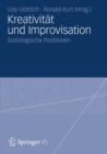 Image for Kreativitat und Improvisation: Soziologische Positionen
