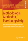 Image for Methodologie, Methoden, Forschungsdesign: Ein Lehrbuch fur fortgeschrittene Studierende der Politikwissenschaft