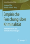 Image for Empirische Forschung uber Kriminalitat: Methodologische und methodische Grundlagen