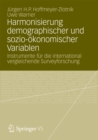 Image for Harmonisierung demographischer und sozio-okonomischer Variablen: Instrumente fur die international vergleichende Surveyforschung