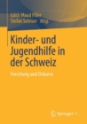 Image for Kinder- und Jugendhilfe in der Schweiz: Forschung und Diskurse