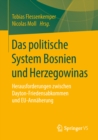 Image for Das Politische System Bosnien Und Herzegowinas: Herausforderungen Zwischen Dayton-friedensabkommen Und Eu-annaherung